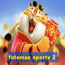 futemax sportv 2